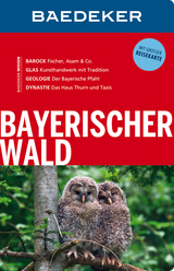 Baedeker Reiseführer Bayerischer Wald - Dr. Bernhard Abend, Anja Schliebitz