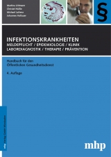 Infektionskrankheiten: Meldepflicht, Epidemiologie, Klinik, Labordiagnostik, Therapie, Prävention - Littmann, Martina; Hülsse, Christel; Lafrenz, Michael; Hallauer, Johannes