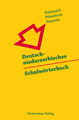 Deutsch-niedersorbisches Schulwörterbuch/Nimsko-dolnoserbski šulski słownik - Erwin Hannusch, Anja Pohontsch, Manfred Starosta