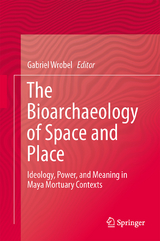 The Bioarchaeology of Space and Place - 