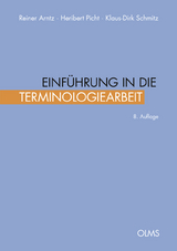 Einführung in die Terminologiearbeit - Reiner Arntz, Heribert Picht, Klaus-Dirk Schmitz