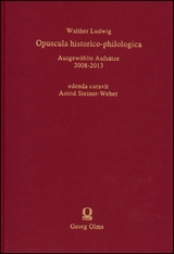Opuscula historico-philologica - Walther Ludwig
