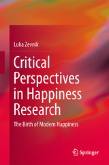 Critical Perspectives in Happiness Research - Luka Zevnik