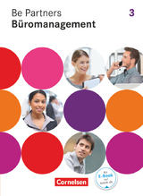 Be Partners - Büromanagement - Allgemeine Ausgabe 2014 - 3. Ausbildungsjahr: Lernfelder 9-13 - Kai Franke, Jens Bodamer, Stephanie Hall, Dagmar Linzenich, Sabine Wagner, Sabrina Böing, Beate Löbs, Gudrun Vogel-Kammerer, Manfred Scharffe, Michael Klein, Sandra Pita-Leichsenring, Christian Dirksen