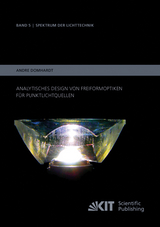 Analytisches Design von Freiformoptiken für Punktlichtquellen - André Domhardt