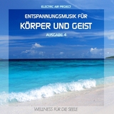 Entspannungsmusik für Körper und Geist 4 - 