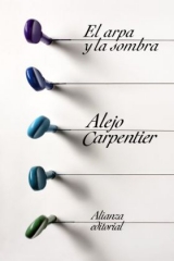 El arpa y la sombra - Carpentier, Alejo