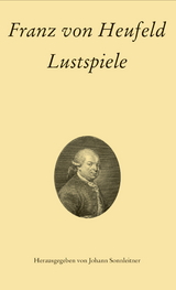 Franz von Heufeld: Lustspiele - Franz Von Heufeld