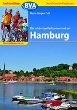 Radreiseführer BVA Die schönsten Radtouren rund um Hamburg mit detaillierten Karten - Hans J Fuss