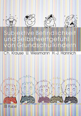 Subjektive Befindlichkeit und Selbstwertgefühl von Grundschulkindern - 