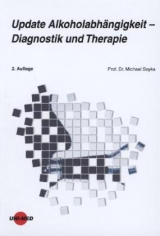 Update Alkoholabhängigkeit - Diagnostik und Therapie - Soyka, Michael