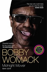 Bobby Womack My Story 1944-2014 - Womack, Bobby