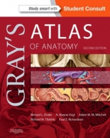 Gray's Atlas of Anatomy - Drake, Richard; Vogl, A. Wayne; Mitchell, Adam W. M.; Tibbitts, Richard; Richardson, Paul