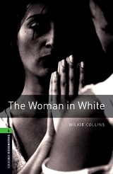 Oxford Bookworms Library: Level 6:: The Woman in White - Collins, Wilkie; Lewis, Richard G.