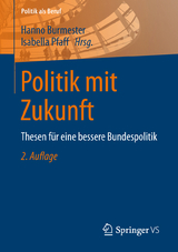 Politik mit Zukunft - Burmester, Hanno; Pfaff, Isabella