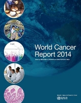 World Cancer Report 2014 - International Agency for Research on Cancer; Stewart, Bernard W.; Wild, Christopher P.