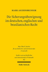 Die Sicherungsübereignung im deutschen, englischen und brasilianischen Recht - Mark Aschenbrenner