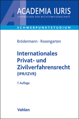 Internationales Privat- und Zivilverfahrensrecht (IPR/IZVR) - Brödermann, Eckart; Rosengarten, Joachim