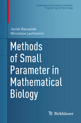 Methods of Small Parameter in Mathematical Biology - Jacek Banasiak, Mirosław Lachowicz