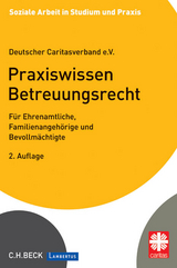 Praxiswissen Betreuungsrecht - Deutschen Caritasverband e.V.; Dannhäuser, Barbara