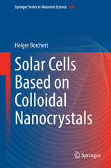 Solar Cells Based on Colloidal Nanocrystals - Holger Borchert