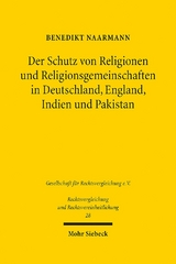 Der Schutz von Religionen und Religionsgemeinschaften in Deutschland, England, Indien und Pakistan - Benedikt Naarmann