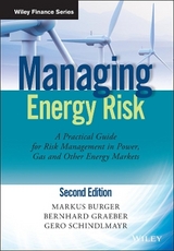 Managing Energy Risk - Burger, Markus; Graeber, Bernhard; Schindlmayr, Gero