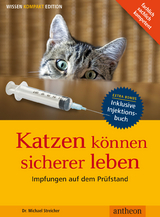 Katzen können sicherer leben - Impfungen auf dem Prüfstand - Michael Streicher