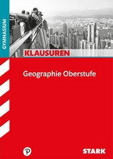 STARK Klausuren Gymnasium - Geographie Oberstufe - Rainer Koch, Ulrich Winkler, Jens Willhardt, Gabriele Heigemeir, Matthias Ehm, Josef Eßer, Michael Hägele, Jan Schulte Südhoff, Niklas Kaeseler, Martin Weller