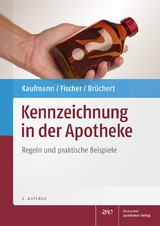 Kennzeichnung in der Apotheke - Kaufmann, Dieter; Fischer, Josef