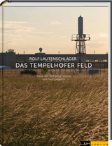 Tempelhofer Feld - Rolf Lautenschläger