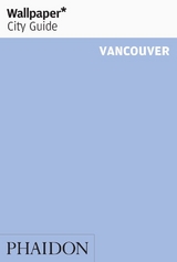 Wallpaper* City Guide Vancouver 2014 - Wallpaper*