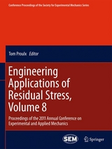 Engineering Applications of Residual Stress, Volume 8 - 