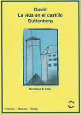 David - Das Leben auf der Burg Guttenberg - Dorothea S. Felix