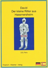 David, der kleine Ritter aus Hassmersheim - Dorothea S. Felix