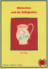 Mariechen und die Süßigkeiten - D. S. Felix