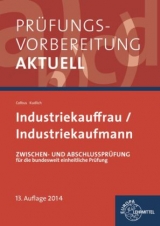 Prüfungsvorbereitung aktuell - Industriekauffrau/ Industriekaufmann - Gerhard Colbus, Bernhard Kudlich