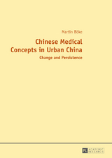 Chinese Medical Concepts in Urban China - Martin Böke