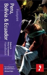 Peru, Bolivia, Ecuador Footprint Handbook - Kunstaetter, Robert & Daisy