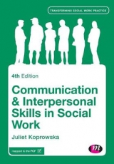 Communication and Interpersonal Skills in Social Work - Koprowska, Juliet