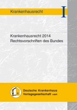 Krankenhausrecht 2014 - Rechtsvorschriften des Bundes - 