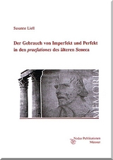 Der Gebrauch von Imperfekt und Perfekt in den 'praefationes' des älteren Seneca - Susanne Liell