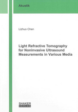 Light Refractive Tomography for Noninvasive Ultrasound Measurements in Various Media - Lizhuo Chen