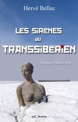 Les sirenes du transsiberien -  Herve Bellec