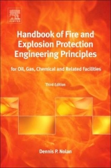 Handbook of Fire and Explosion Protection Engineering Principles - Nolan, Dennis P.