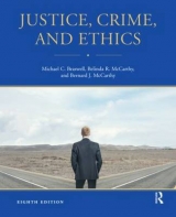 Justice, Crime, and Ethics - Braswell, Michael C.; McCarthy, Belinda R.; McCarthy, Bernard J.