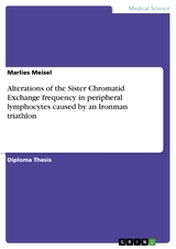 Alterations of the Sister Chromatid Exchange frequency in peripheral lymphocytes caused by an Ironman triathlon - Marlies Meisel