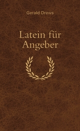 Latein für Angeber -  Gerald Drews