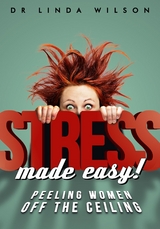 Stress Made Easy -  Linda Wilson