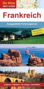 Regionenführer Frankreich: Ausgewählte Ferienregionen - Schauseil, Alphons